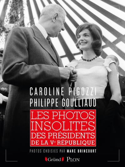 LES PHOTOS INSOLITES DES PRESIDENTS DE LA VE REPUBLIQUE
