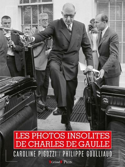 LES PHOTOS INSOLITES DE CHARLES DE GAULLE