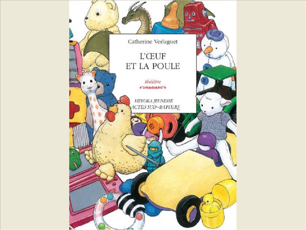 L'OEUF ET LA POULE