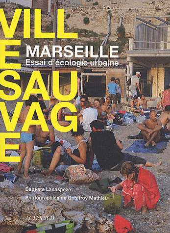 VILLE SAUVAGE :  MARSEILLE - ESSAI D'ECO