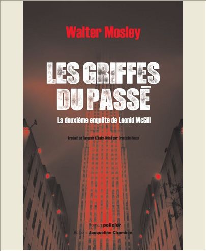 LES GRIFFES DU PASSE - LA DEUXIEME ENQUETE DE LEONID MCGILL
