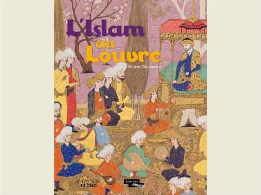 L'ISLAM AU LOUVRE