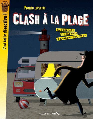 CLASH A LA PLAGE -1ERE ED - 11 SUSPECTS 1 COUPABLE 3 GRANDES ENQUETES