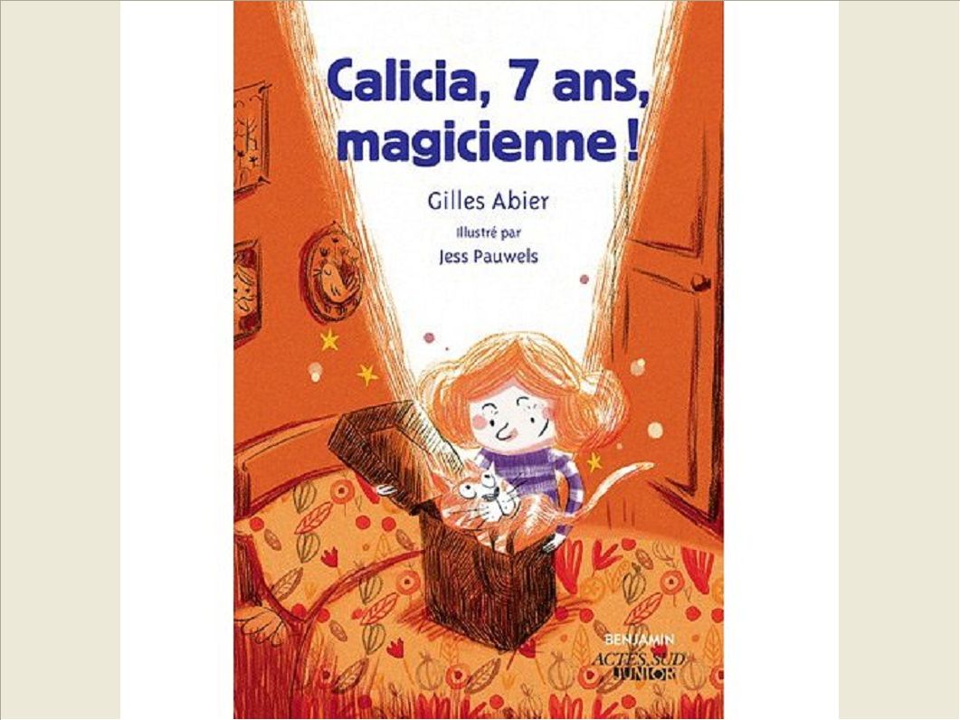 CALICIA, SEPT ANS, MAGICIENNE !