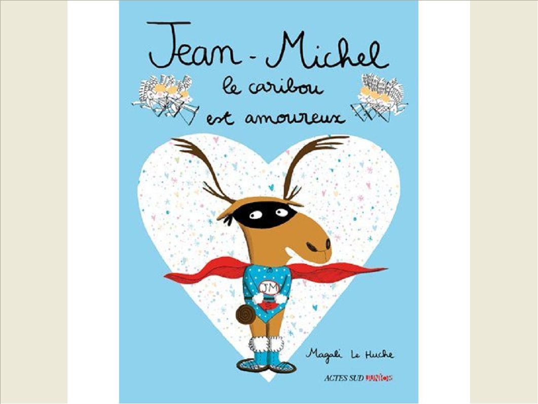 JEAN-MICHEL LE CARIBOU EST AMOUREUX
