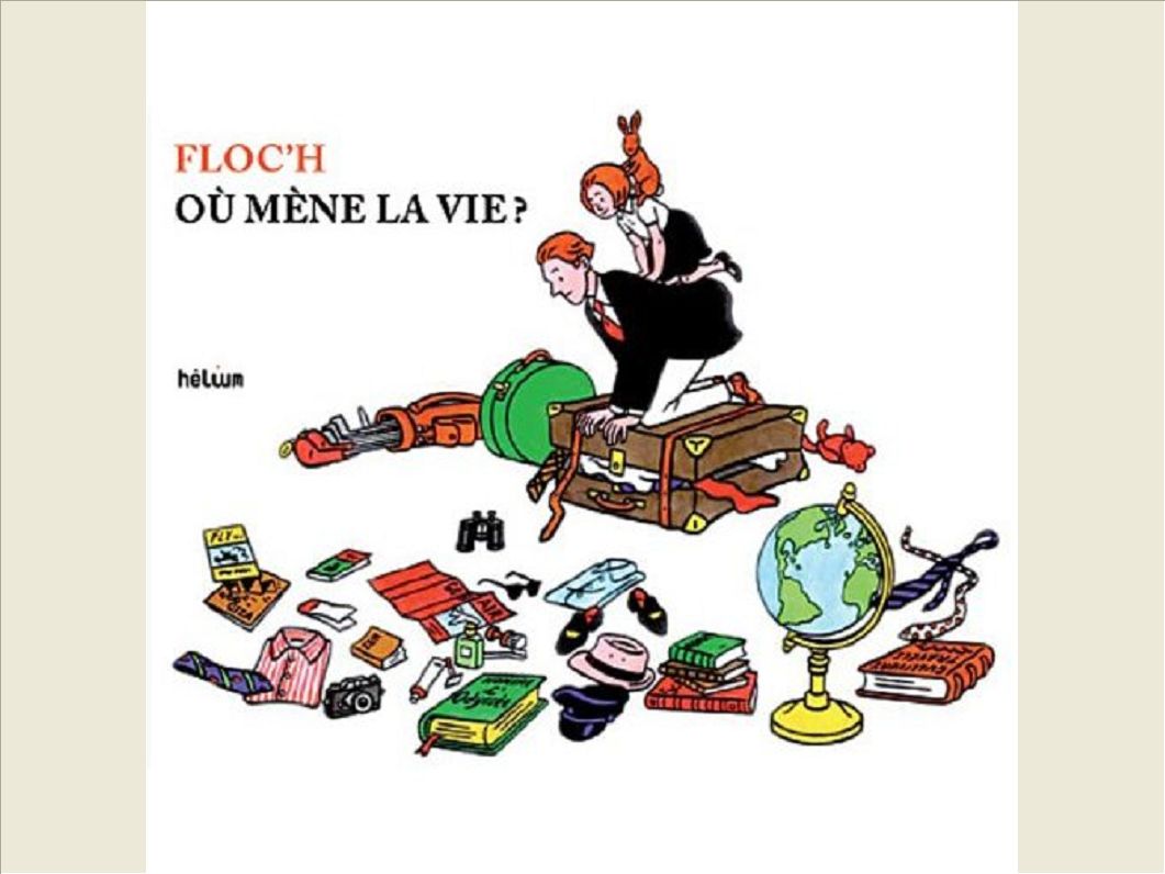 OU MENE LA VIE ?