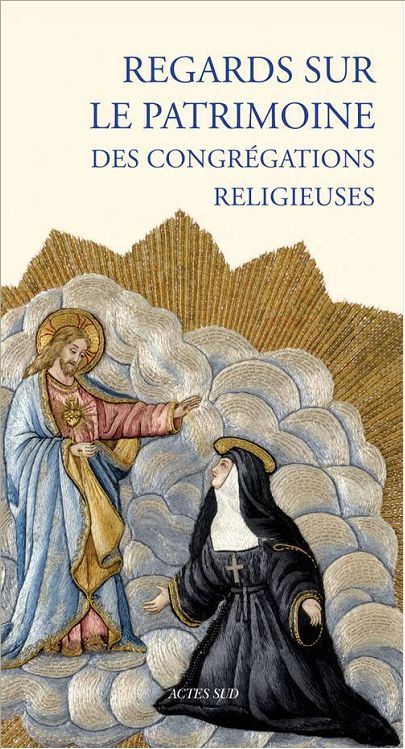 REGARDS SUR LE PATRIMOINE DES CONGREGATIONS RELIGIEUSES