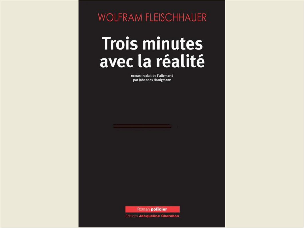 TROIS MINUTES AVEC LA REALITE