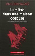 LUMIERE DANS UNE MAISON OBSCURE