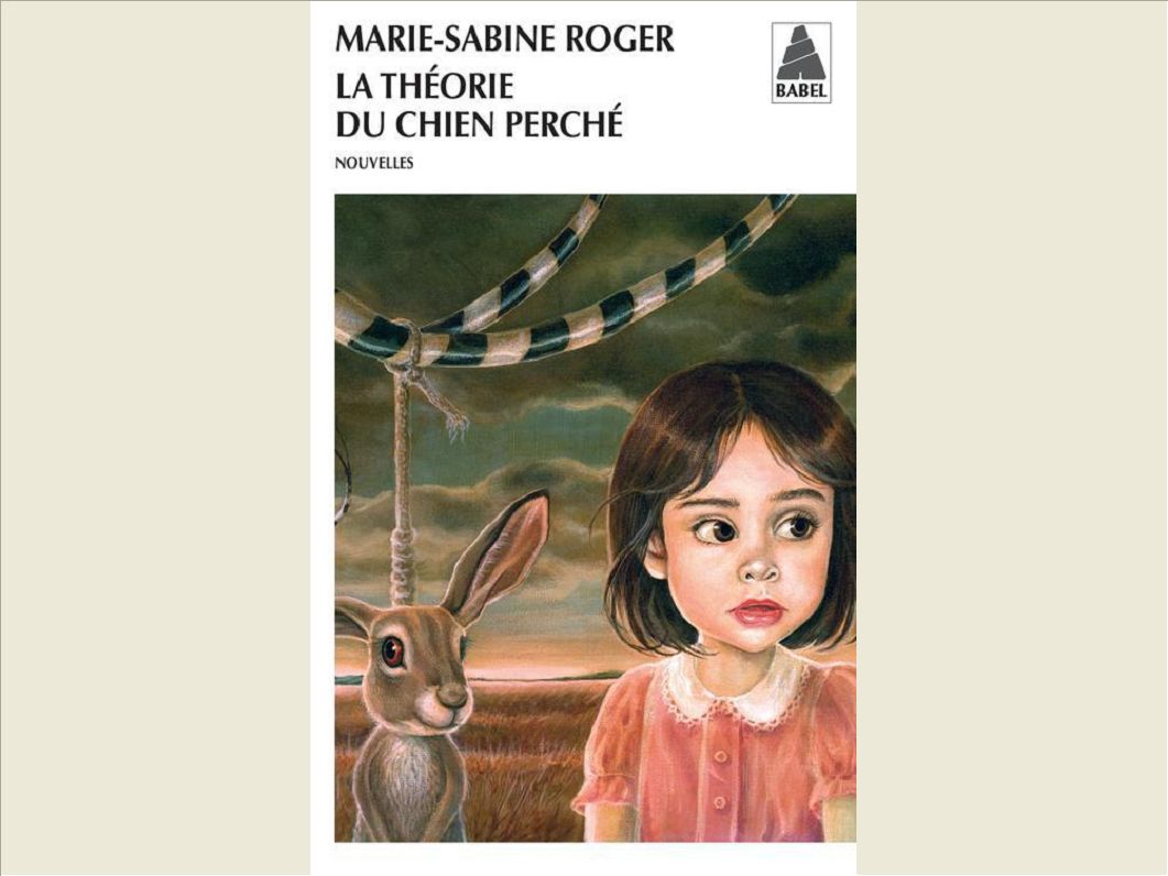 LA THEORIE DU CHIEN PERCHE (BABEL)