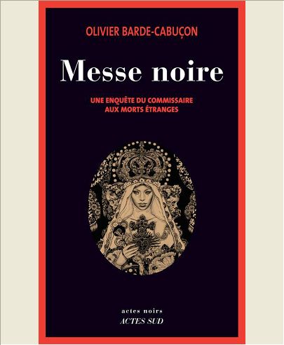 MESSE NOIRE - UNE ENQUETE DU COMMISSAIRE AUX MORTS ETRANGES