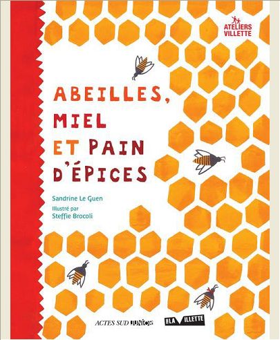 ABEILLES, MIEL ET PAIN D'EPICES