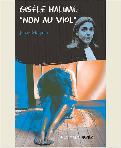 GISELE HALIMI : "NON AU VIOL"