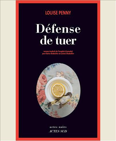 DEFENSE DE TUER - UNE ENQUETE DE L'INSPECTEUR-CHEF ARMAND GAMACHE