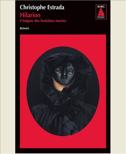 HILARION BABEL NOIR 88 - L'ENIGME DES FONTAINES MORTES