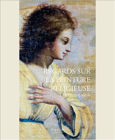 REGARDS SUR LA PEINTURE - XVIIE-XIXE SIECLE