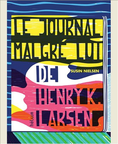 LE JOURNAL MALGRE LUI DE HENRY K. LARSEN