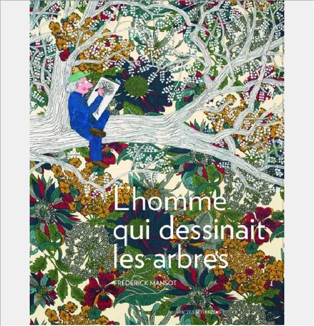 L'HOMME QUI DESSINAIT LES ARBRES - IL ETAIT UNE FORET