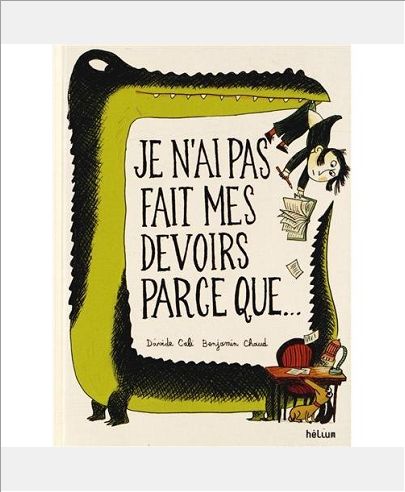 JE N'AI PAS FAIT MES DEVOIRS PARCE QUE...