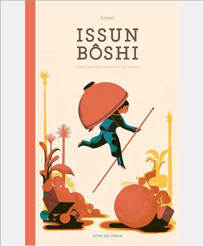ISSUN BOSHI - L'ENFANT QUI N'ETAIT PAS PLUS HAUT QU'UN POUCE