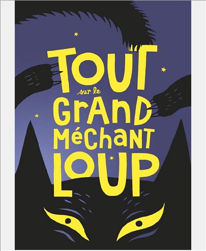TOUT SUR LE GRAND MECHANT LOUP