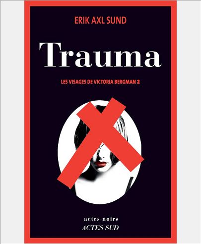 TRAUMA - LES VISAGES DE VICTORIA BERGMAN 2