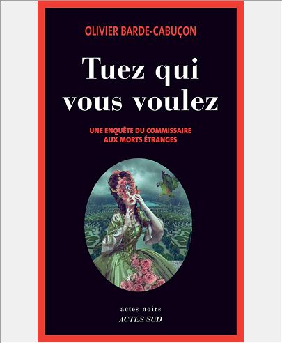 TUEZ QUI VOUS VOULEZ - UNE ENQUETE DU COMMISSAIRE AUX MORTS ETRANGES