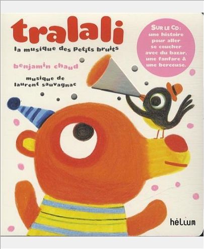 TRALALI, LA MUSIQUE DES PETITS BRUITS + CD