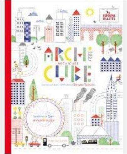 ARCHICUBE - CONSTRUIT AVEC L'ARCHITECTE BERNARD TSCHUMI