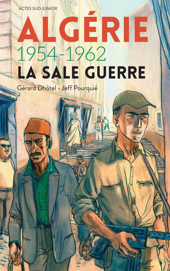 ALGERIE 1954-1962 - LA SALE GUERRE