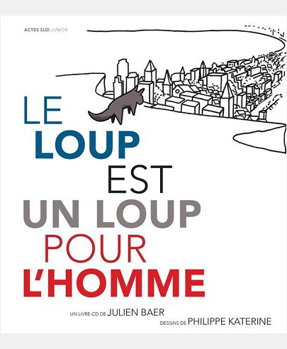 LOUP EST UN LOUP POUR L'HOMME (LE) + CD