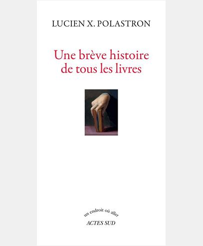 BREVE HISTOIRE DE TOUS LES LIVRES (UNE)