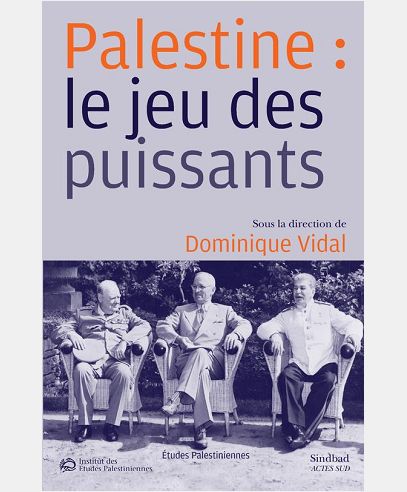PALESTINE : LE JEU DES PUISSANTS