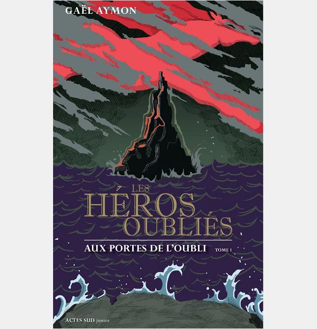 LES HEROS OUBLIES T1 AUX PORTES DE L'OUBLI