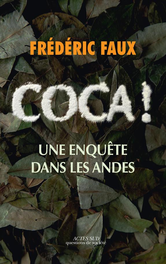 COCA ! - UNE ENQUETE DANS LES ANDES