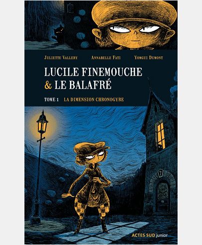 LUCILE FINEMOUCHE ET LE BALAFRE - LA DIMENSION CHRONOGYRE
