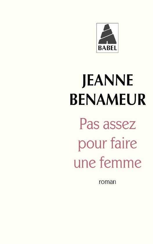 PAS ASSEZ POUR FAIRE UNE FEMME (BABEL 1328)