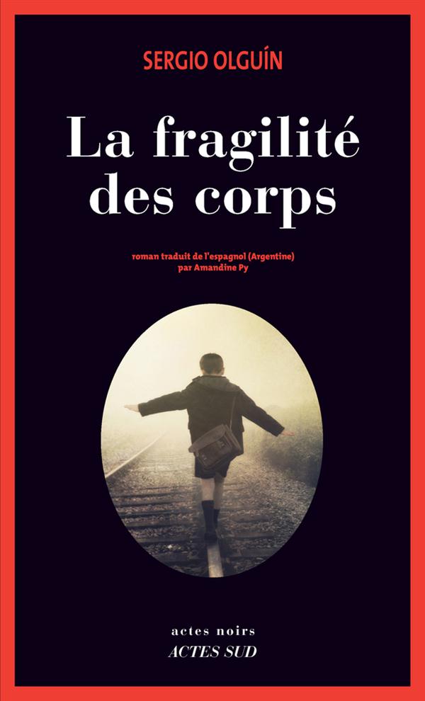 FRAGILITE DES CORPS (LA)