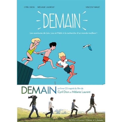 DEMAIN + CD - LES AVENTURES DE LEO, LOU ET PABLO A LA RECHERCHE D'UN MONDE MEILLEUR !