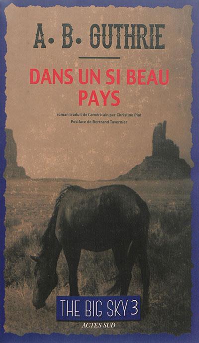 DANS UN SI BEAU PAYS - SERIE "THE BIG SKY", TOME III