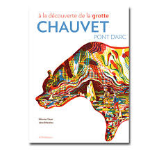 A LA DECOUVERTE DE LA GROTTE CHAUVET-PONT D'ARC