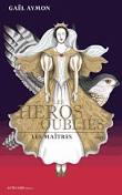 HEROS OUBLIES T2 (LES) - LES MAITRES