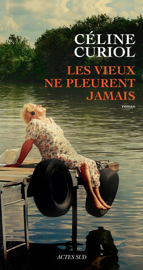 LES VIEUX NE PLEURENT JAMAIS