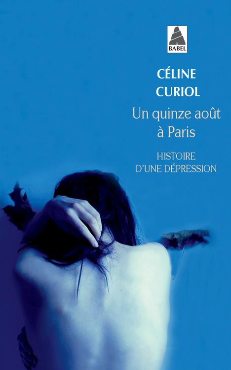 UN QUINZE AOUT A PARIS - HISTOIRE D'UNE DEPRESSION