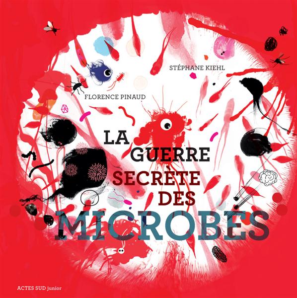 LA GUERRE SECRETE DES MICROBES
