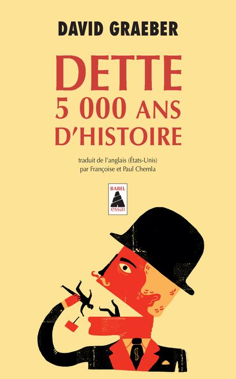 DETTE : 5000 ANS D'HISTOIRE (BABEL)