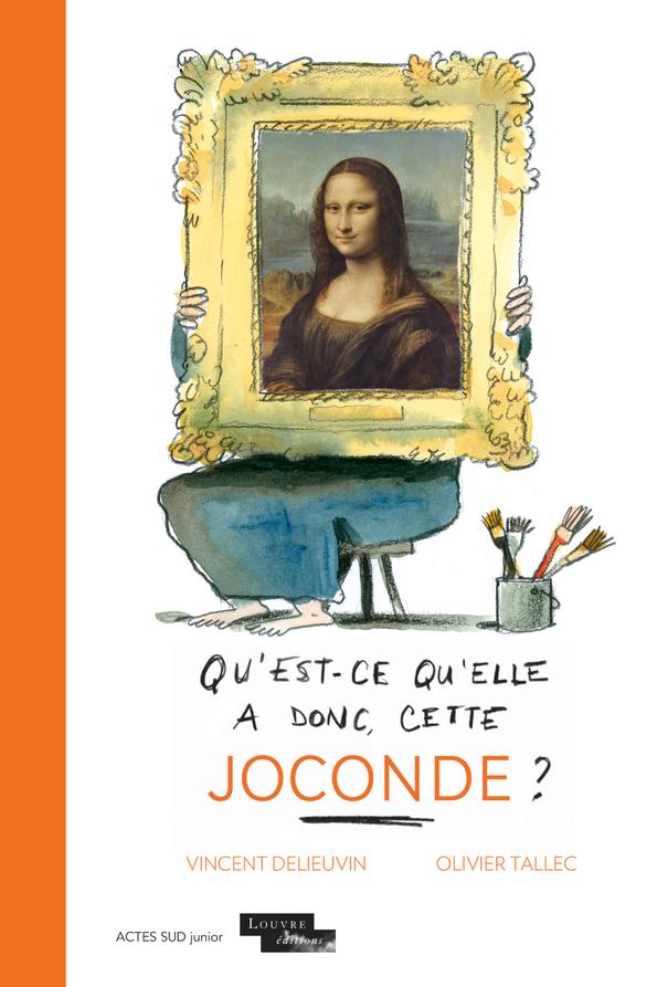 QU'EST-CE QU'ELLE A DONC, CETTE JOCONDE ?