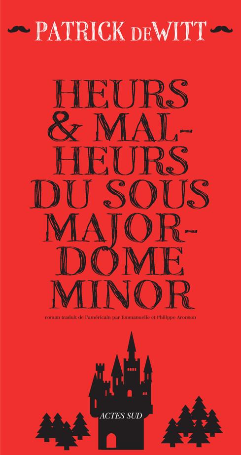 HEURS ET MALHEURS DU SOUS-MAJORDOME MINOR