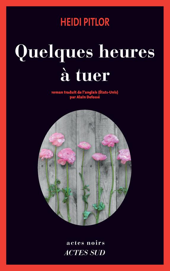 QUELQUES HEURES A TUER