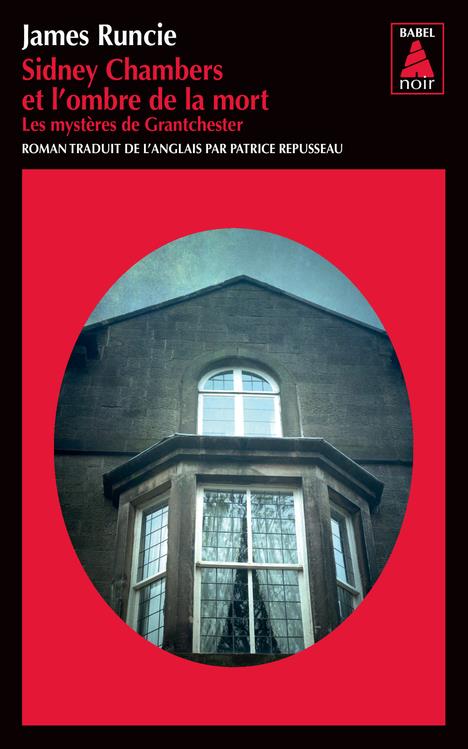 SIDNEY CHAMBERS ET L'OMBRE DE LA MORT (BABEL NOIR) - LES MYSTERES DE GRANTCHESTER